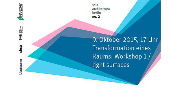 TRANSFORMACIÓN DE UN AMBIENTE: WORKSHOP 1 / LIGHT SURFACES
