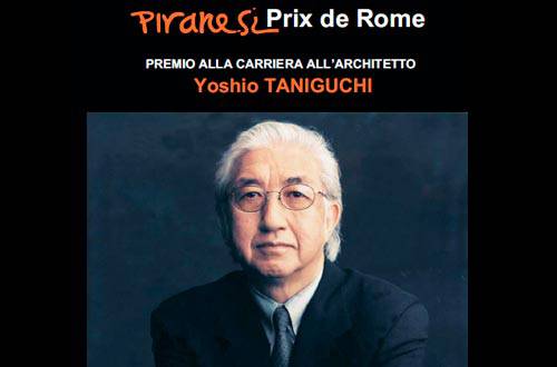 PIRANESI PRIX DE ROME: PREMIATO L’ARCHITETTO GIAPPONESE YOSHIO TANIGUCHI